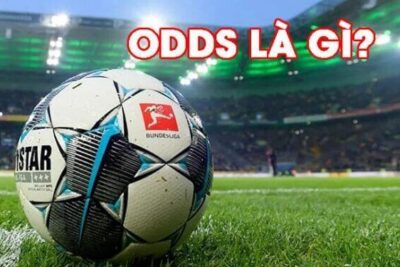 Tỷ lệ Odds trong bóng là gì? Phân tích Odds cùng chuyên gia cá cược bóng đá