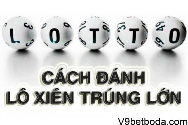 Cách Tính Lô Xiên Miền Bắc